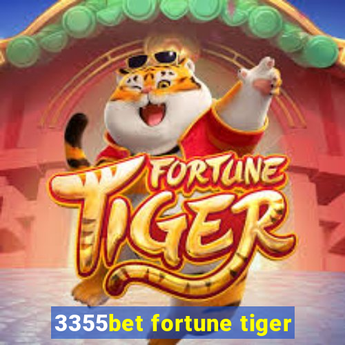 3355bet fortune tiger